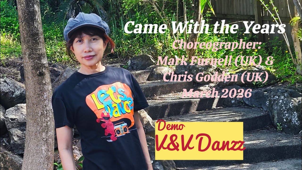 Came With the Years - Line Dance - Choreo : Mark Furnell & Chris Godden