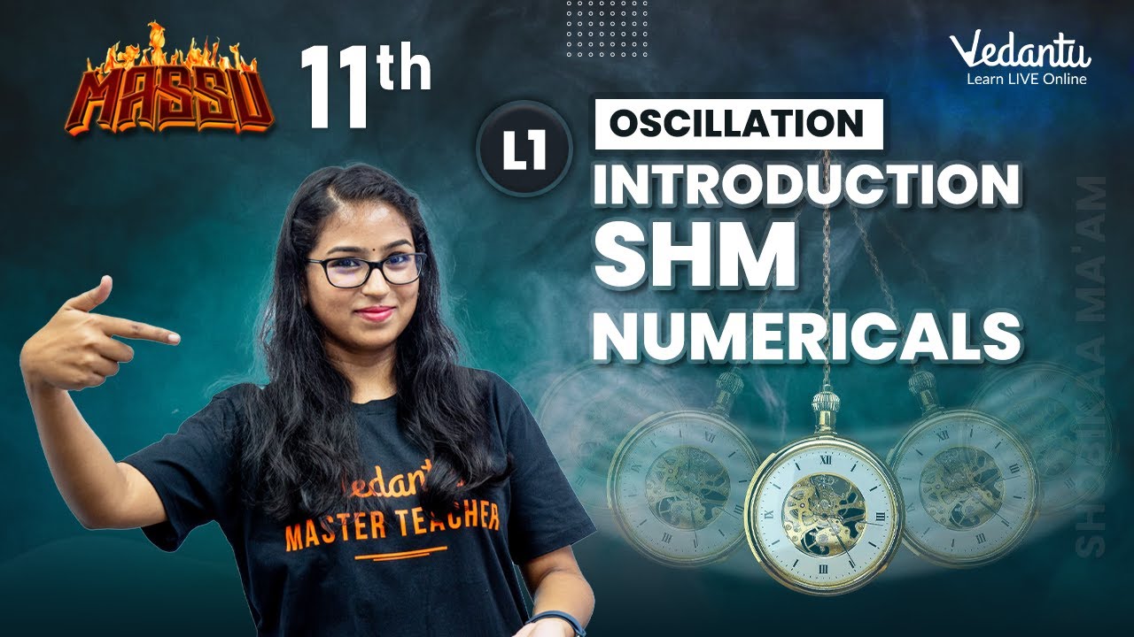 Oscillation  | Introduction/ SHM| Numericals | Shobika Ma'am | Vedantu Master Tamil