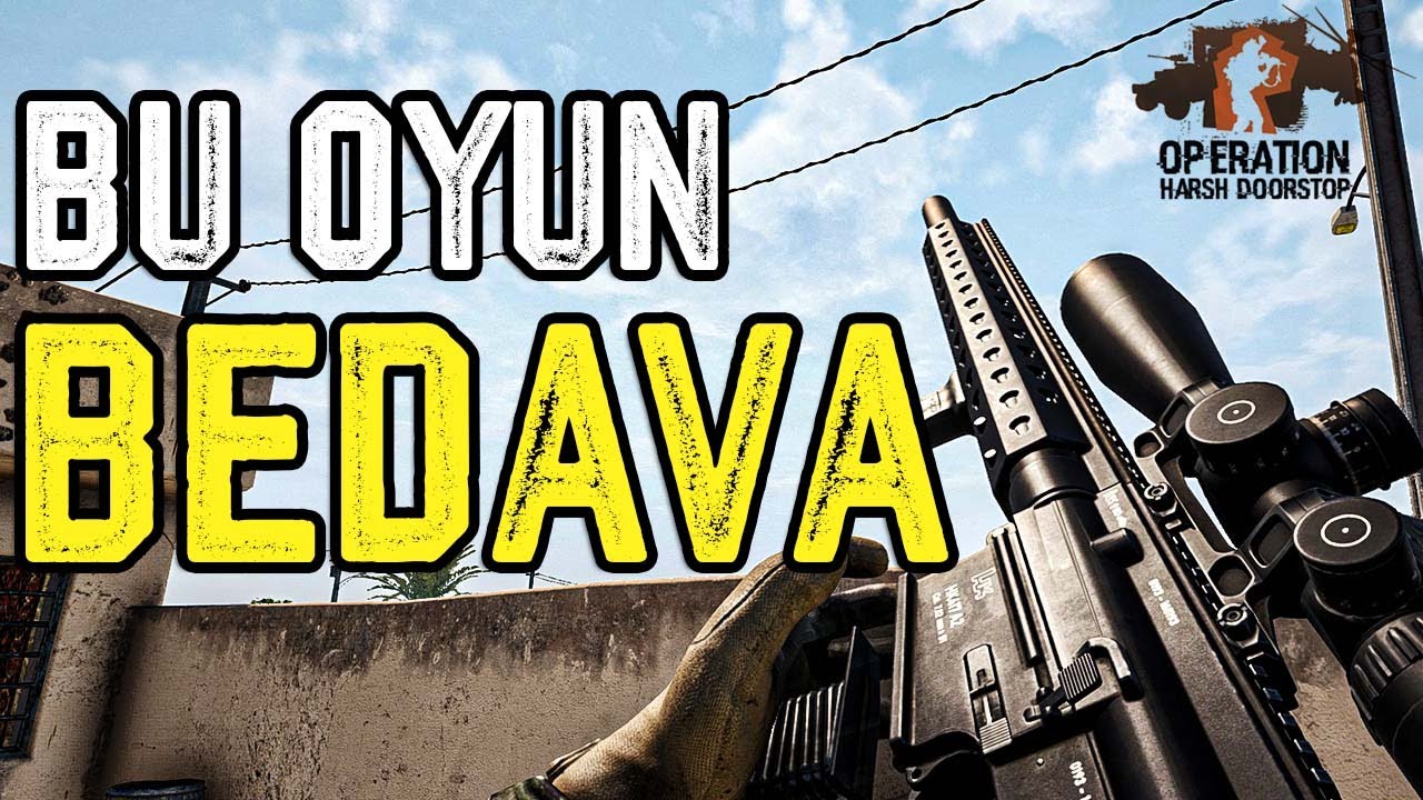 BU OYUN BEDAVA ! - OPERATION HARSH DOORSTOP  TÜRKÇE
