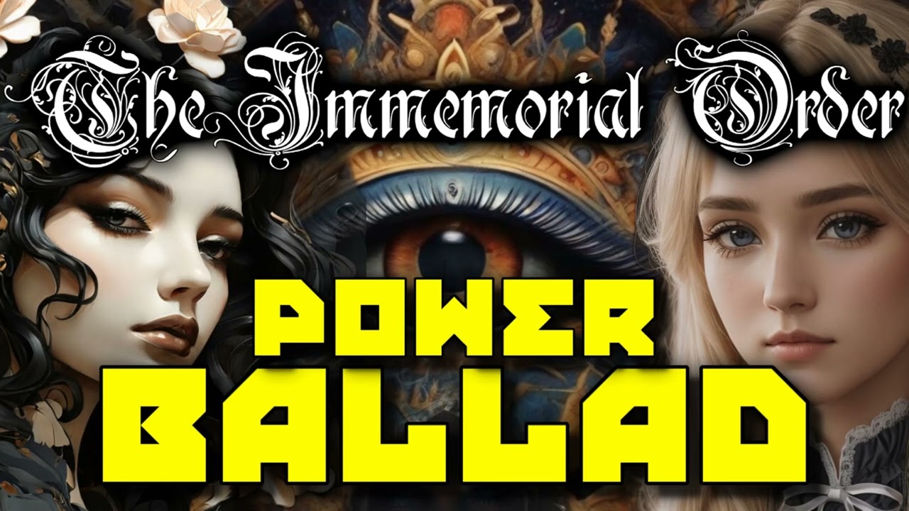 The Immemorial Order - Power Ballad