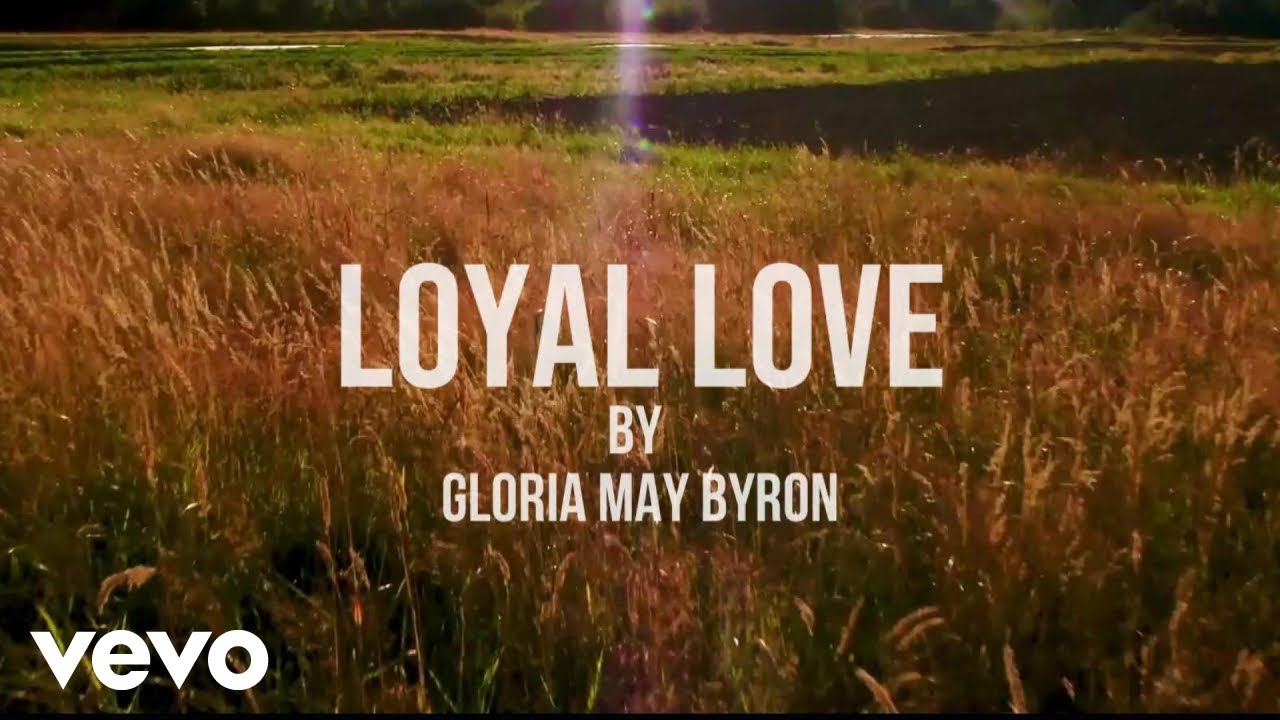 Gloria May Byron - Loyal Love (Lyric Video)