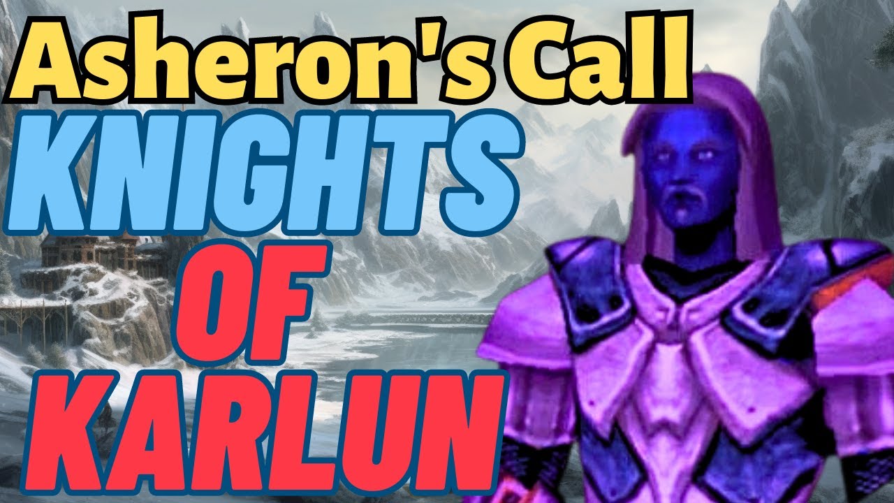Asheron's Call Lore - the Knights of Karlun