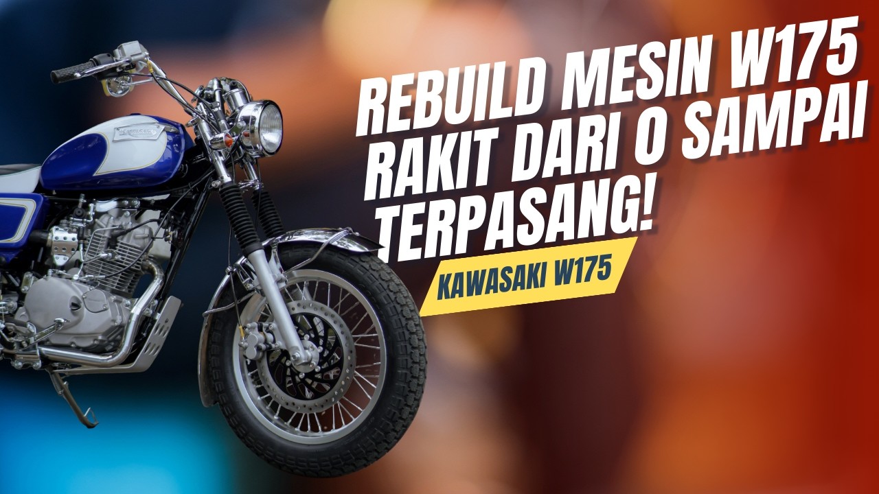 TELITI BANGET! Proses Rakit Mesin W175 Dari 0 Sampai Nyala! #BengkelTeras