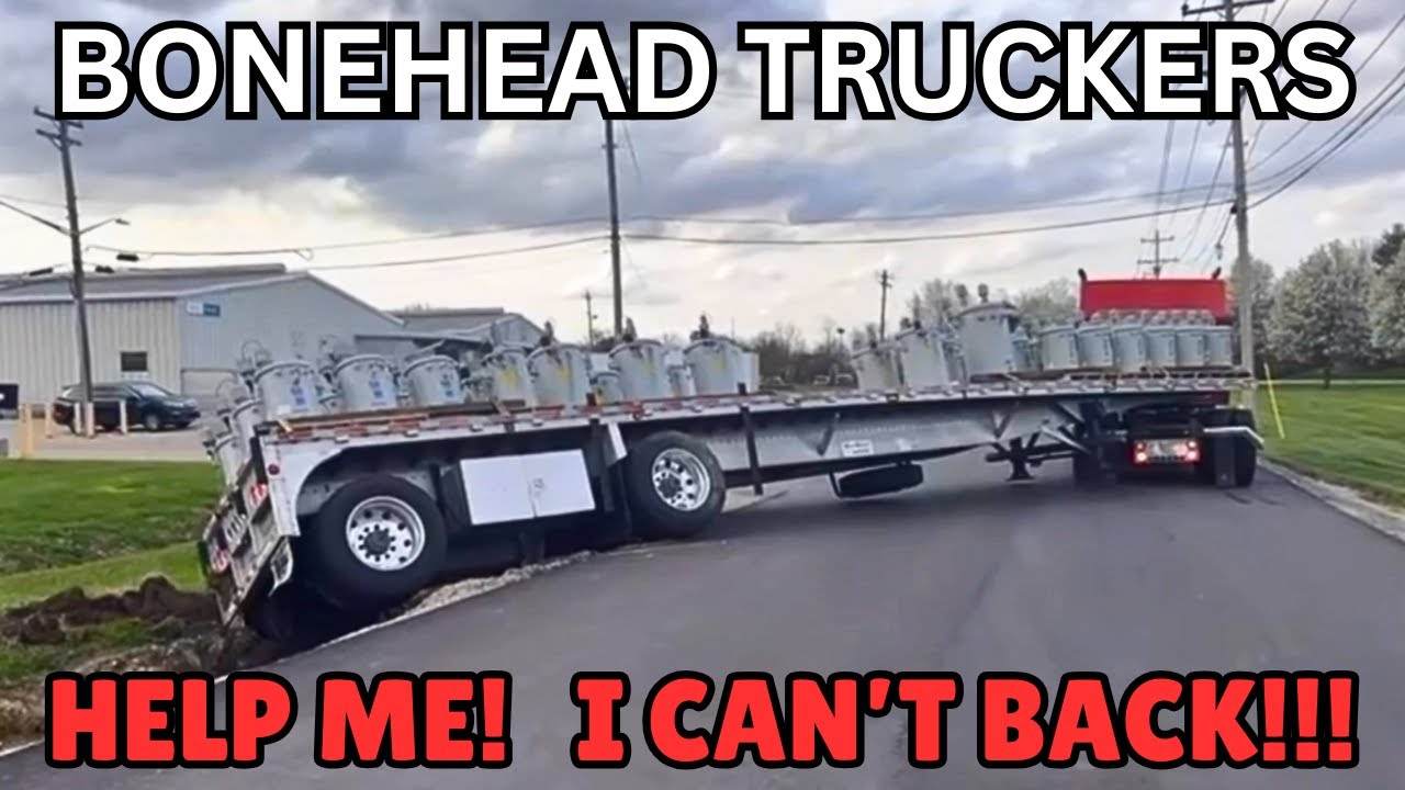 Flatbed Truck Drivers Can't Back | Bonehead Truckers of the Week