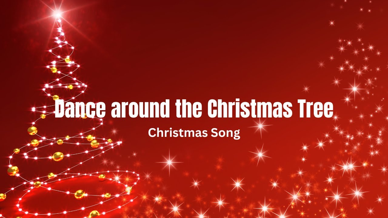 Dance around the Christmas Tree 🎄 New Christmas songs, Christmas Special 