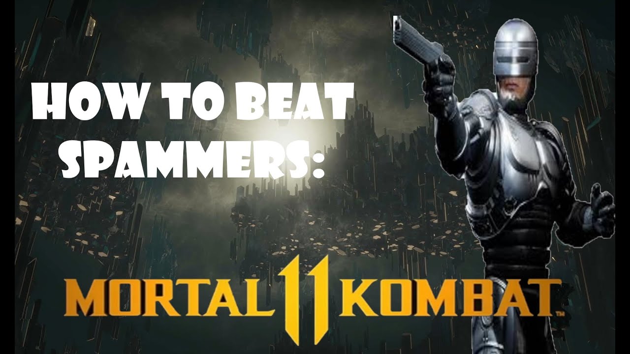 MK11 How to Beat Spammers: EP6 Robocop