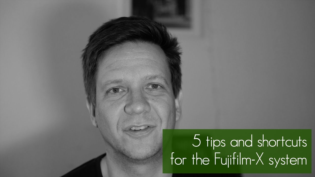 5 tips and shortcuts for the Fujifilm-X system (2020)