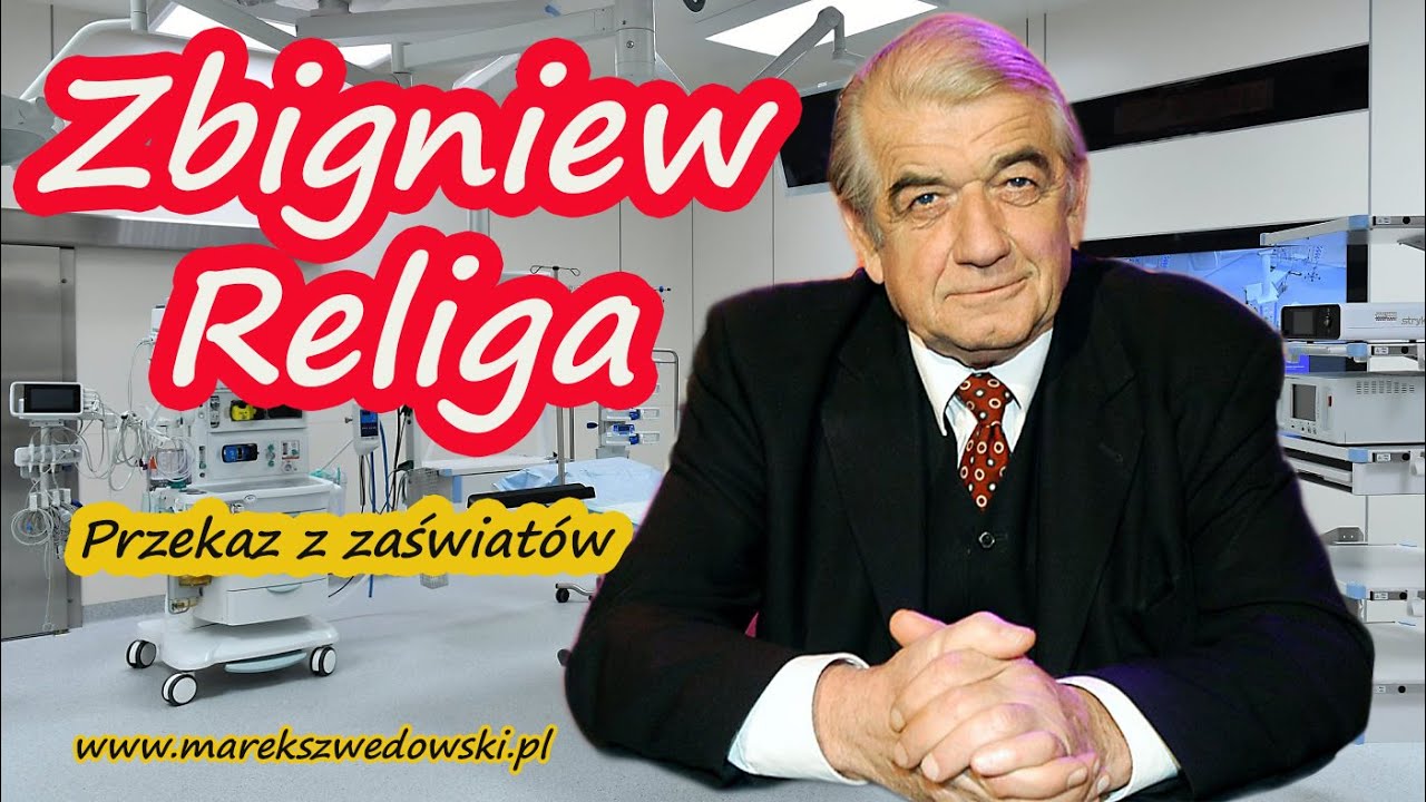 Przekaz z zaświat&oacute;w - Zbigniew Religa.