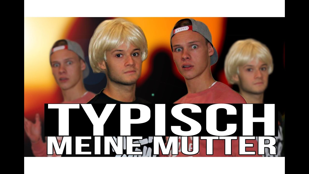 TYPISCH MEINE MUTTER