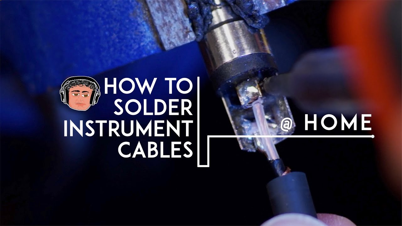 HOW TO SOLDER INSTRUMENT CABLES (guitar cables) AT HOME