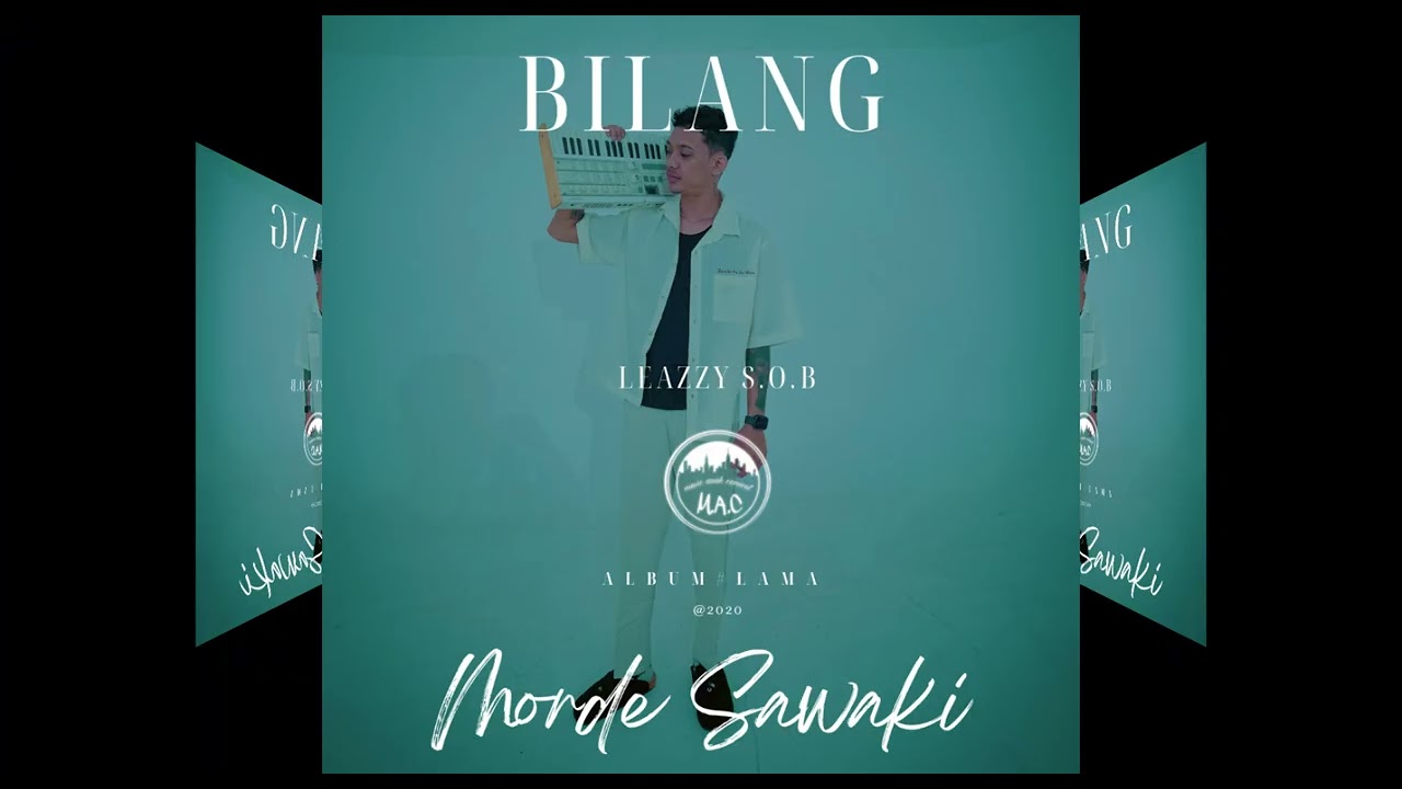 Bilang - Morde Sawaki x Leazzy S.O.B ( Official Music Audio )