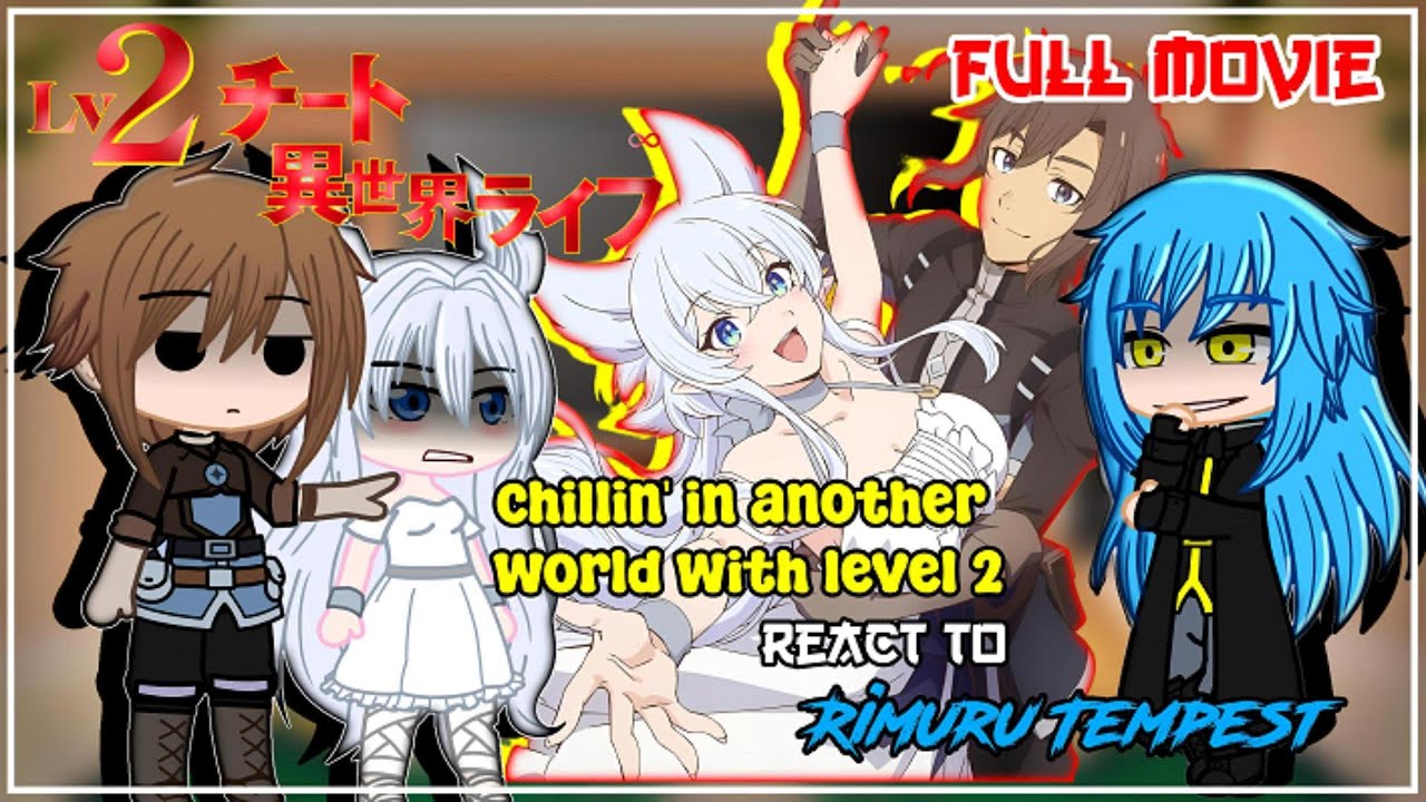 Chillin' In Another World With Level 2 React to Rimuru Tempest | Gacha React | FULL PART