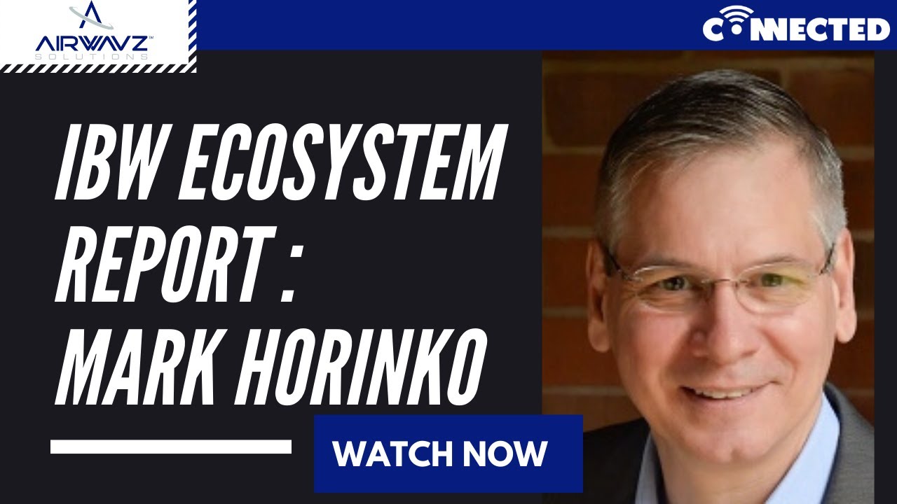 In-Building Wireless Ecosystem Report with Mark Horinko of Airwavz Solutions