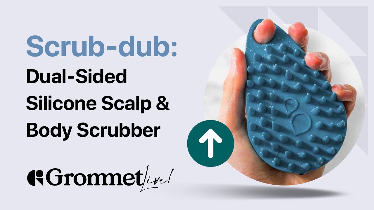 Exfoliate and Clean with Ease: The Scrub-Dub Scalp & Body Scrubber | Grommet Live