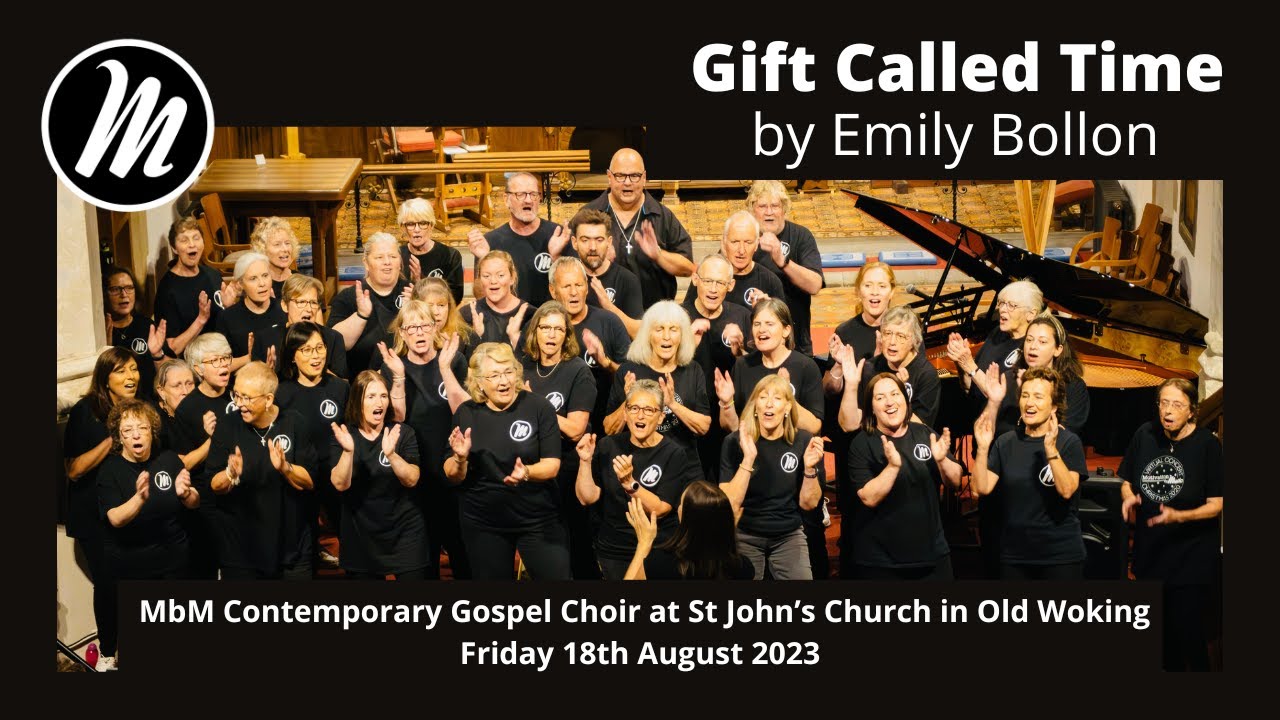 Gift Called Time by Emily Bollon (MbM Contemporary Gospel Choir)