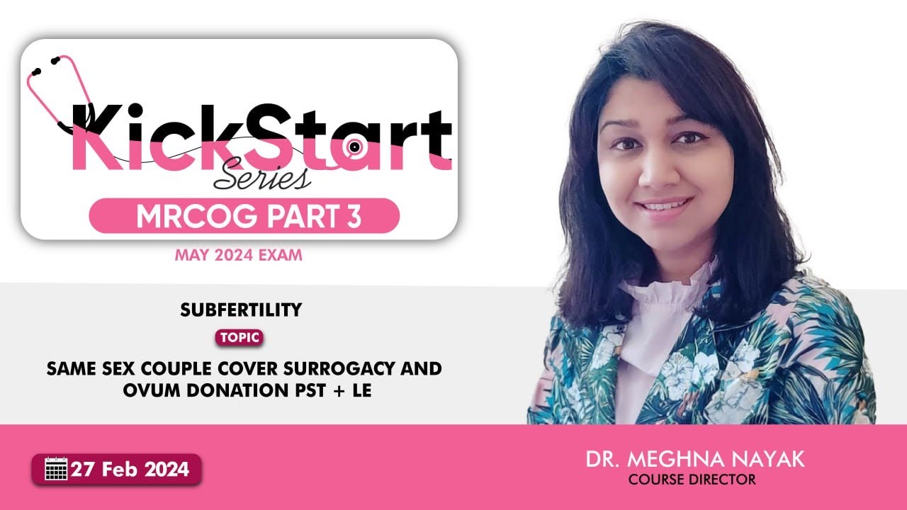 MRCOG Part 3 | KickStart Series | Subfertility | Dr Meghna Nayak | StudyMRCOG