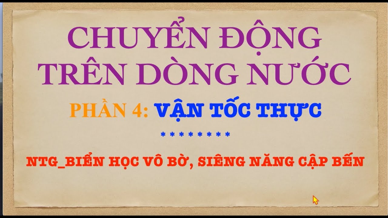 45150. CHUYỂN ĐỘNG TRÊN DÒNG NƯỚC: PHẦN 4. VẬN TỐC THỰC #hoccungconyeu4  #hoccungconyeu5