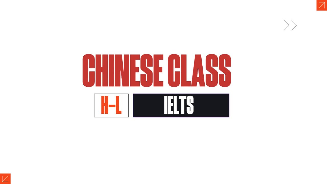 CHINESE CLASS I IELTS
