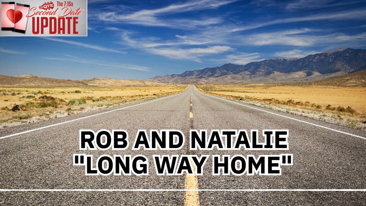 Second Date Update - Long Way Home
