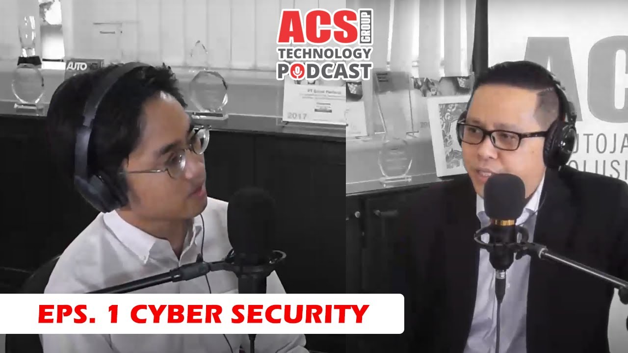 Cybersecurity | ACS Group Technology Podcast Eps. 1