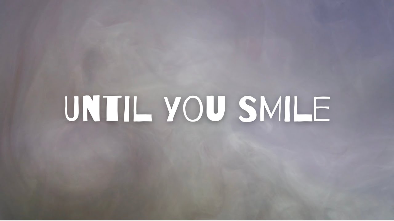Dany Fil - Until You Smile (Lyric Video)