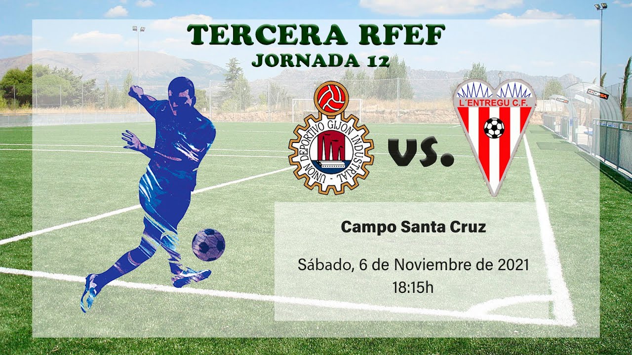 GIJÓN INDUSTRIAL vs. L'ENTREGU C.F | Campo Santa Cruz