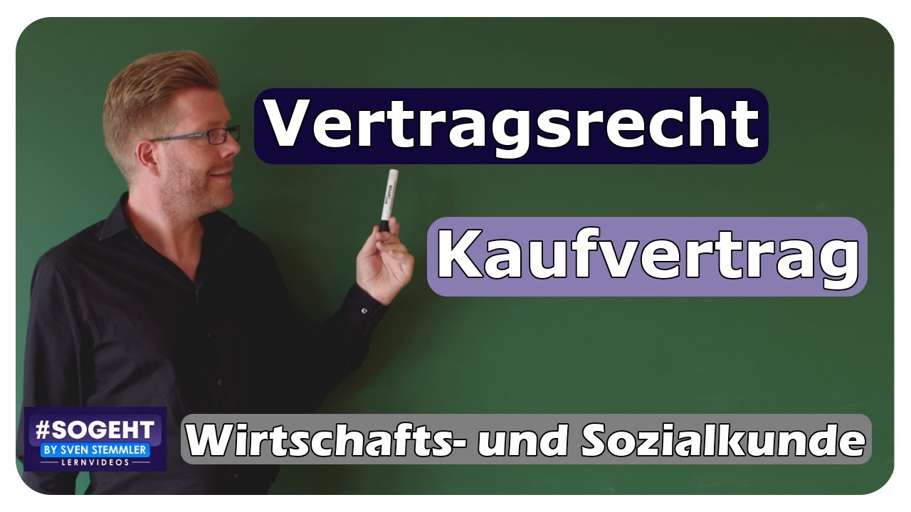 Vertragsrecht und Kaufvertrag - WiSo-Prüfung - einfach und anschaulich erklärt