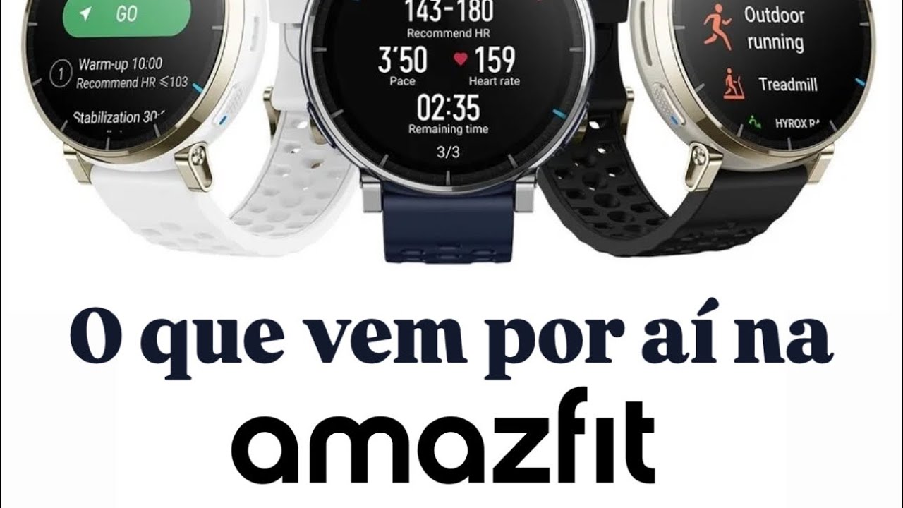 O QUE VEM POR AÍ NA AMAZFIT