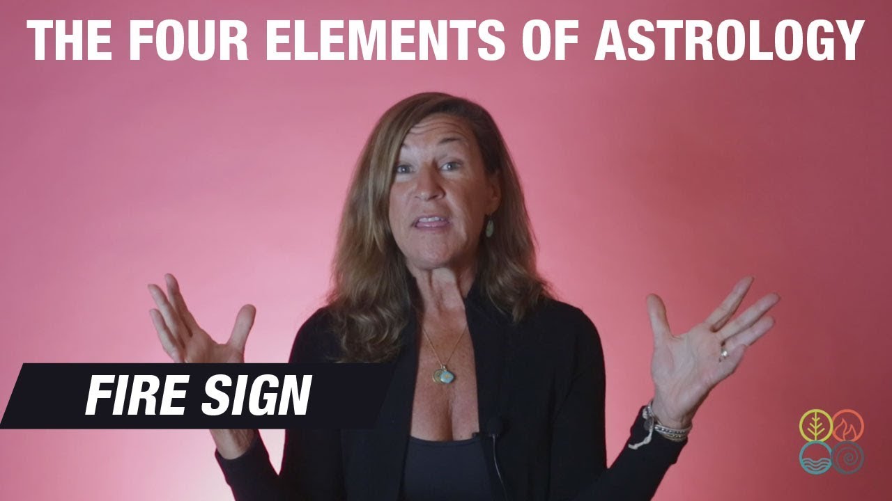 The 4 Elements of Astrology: Fire Sign (BURNING Desire)