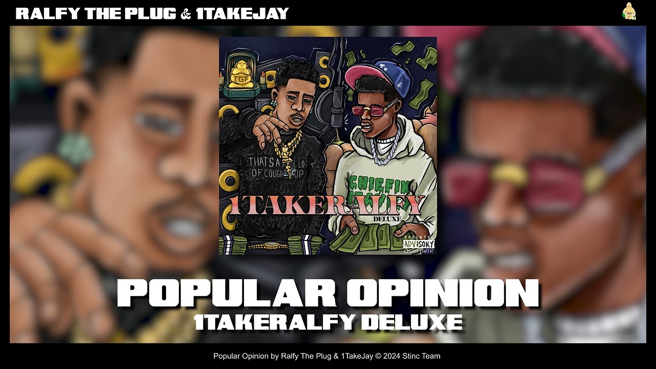 Ralfy The Plug & 1TakeJay - Popular Opinion [Official Audio]