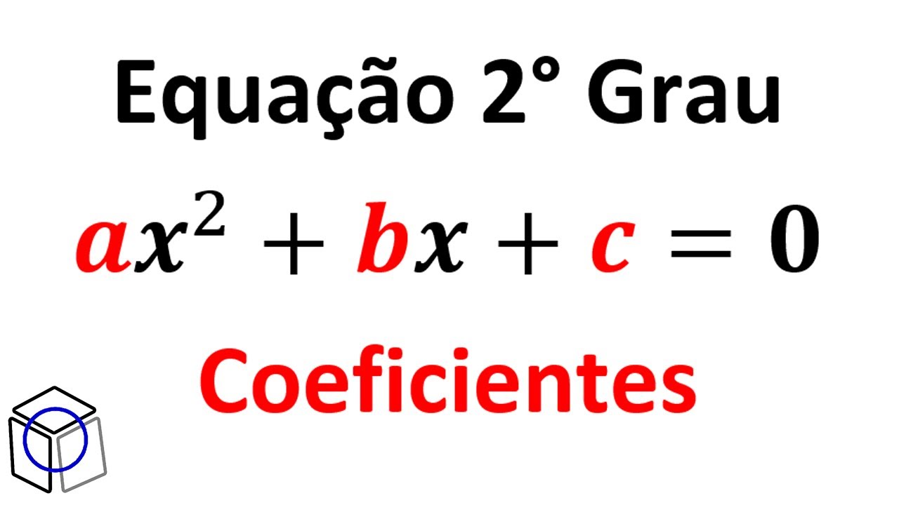 Aula 01 Equação do 2 grau introdução determine os coeficientes a b e c