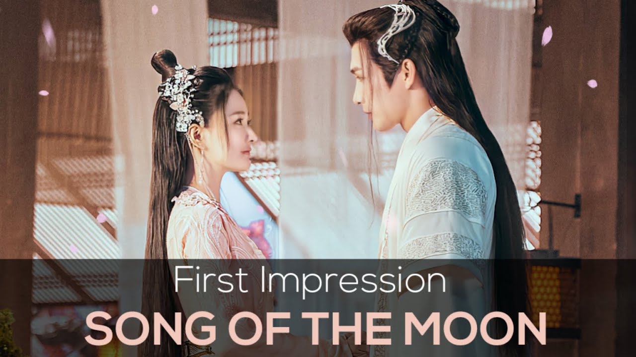 First Impression on Song of The Moon 月歌行 : Can Eye Candy Save The Drama?