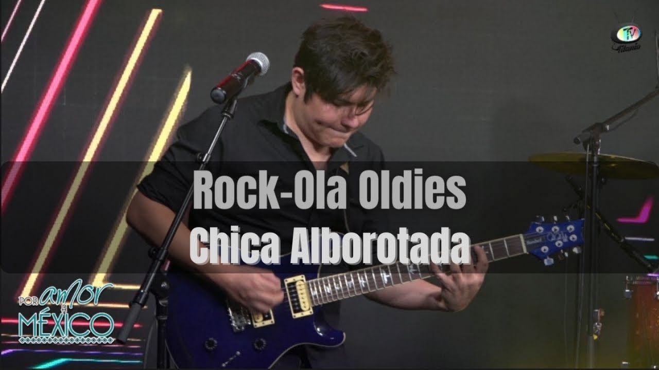 Rock-Ola Oldies - Chica Alborotada (Video Oficial)