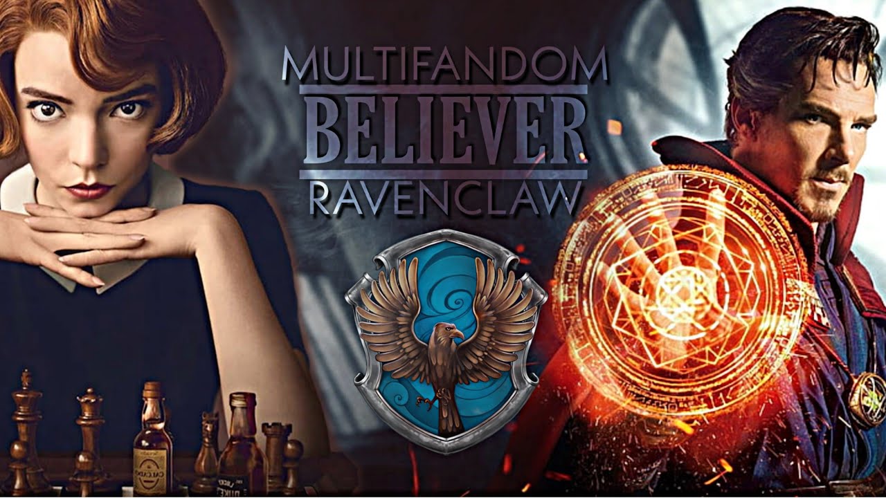 Multifandom Ravenclaw || Believer