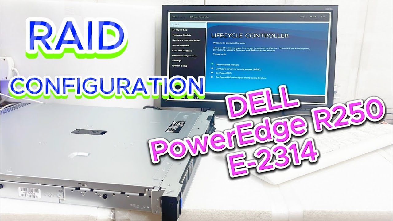 Dell PowerEdge R250 E-2314 RAID configuration | Dell PowerEdge R250 RAID BIOS