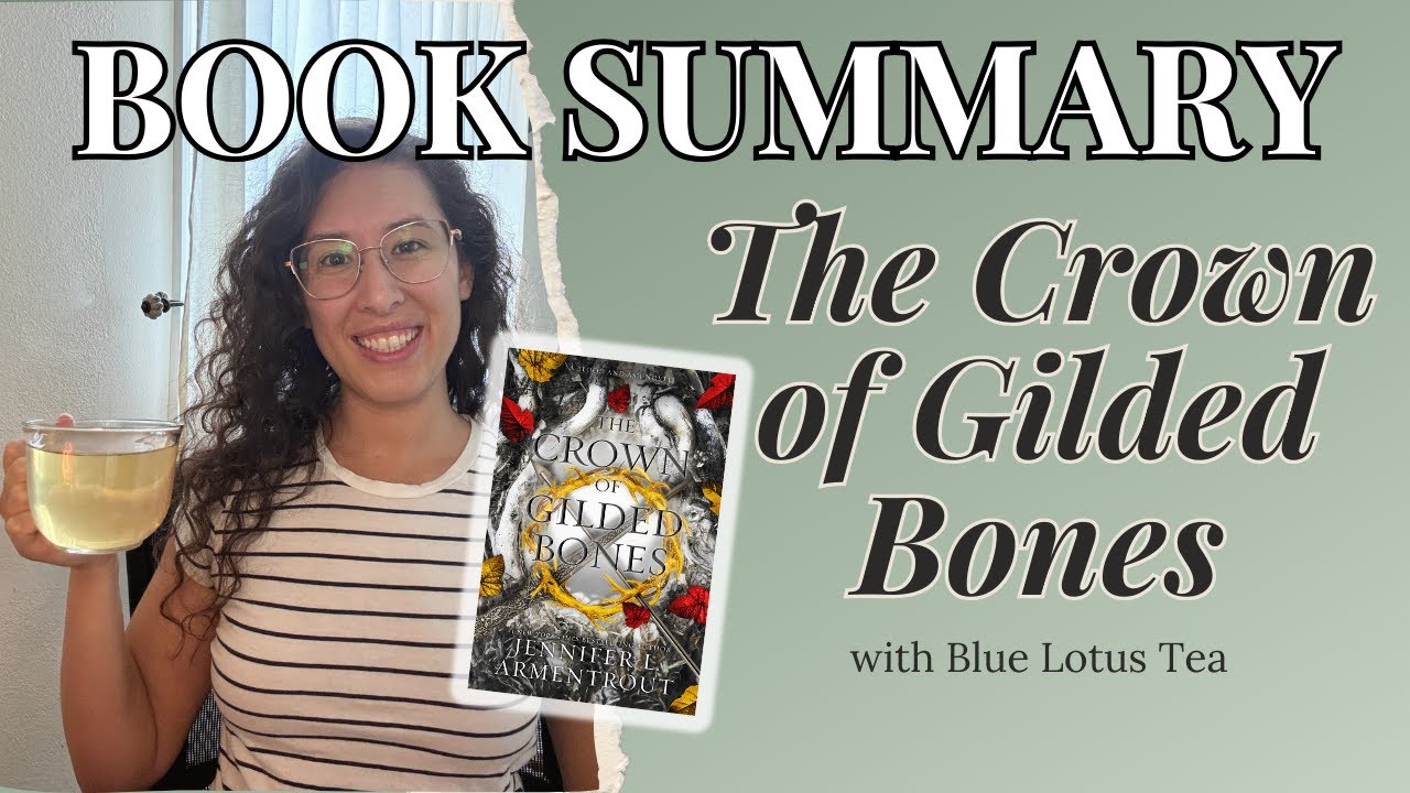 Recap: The Crown of Gilded Bones by Jennifer Armentrout - A Full Book Summary (Blood and Ash Series)