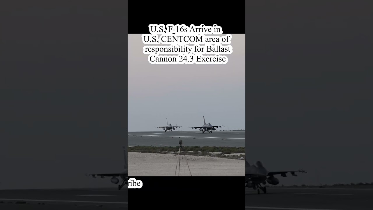 U.S. F-16s Arrive in U.S. CENTCOM area of responsibility for Ballast Cannon 24.3 Exercise