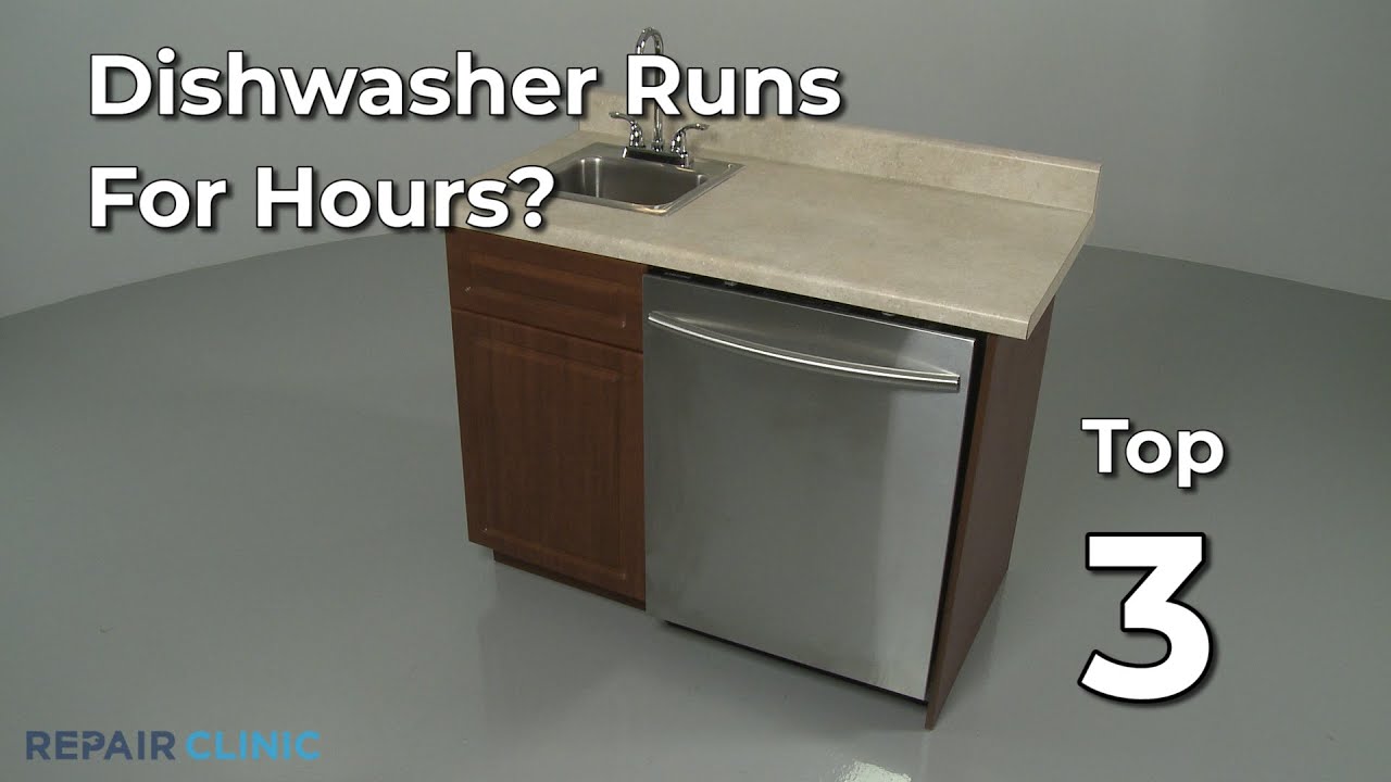Dishwasher Runs For Hours &mdash; Dishwasher Troubleshooting