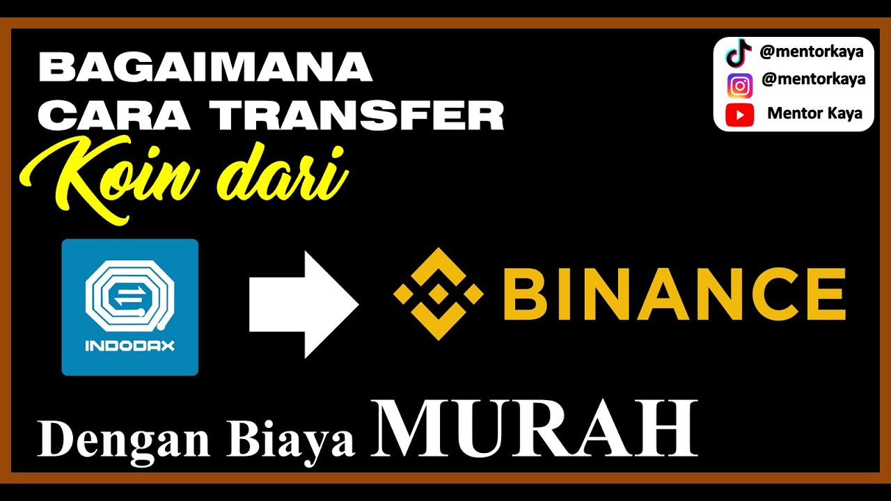 Tutorial cara Transfer Koin dari Indodax ke Binance dengan biaya murah