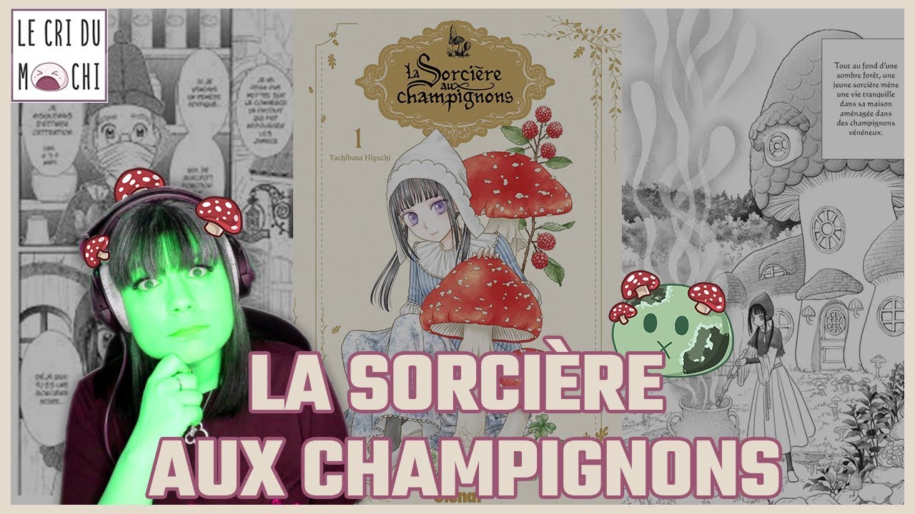 Manga vénéneux ou pas ? La Sorcière aux Champignons