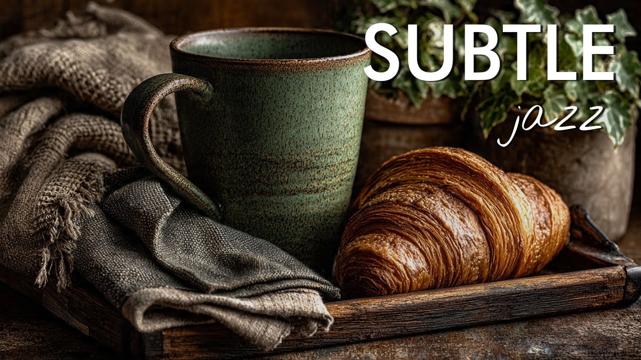 Subtle Café Jazz 🌿 Smooth Bossa Nova for Light Work & Relaxation