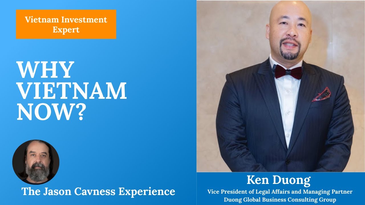Ken Duong | Building U.S.-Vietnam Business Bridges & Investing in Southeast Asia