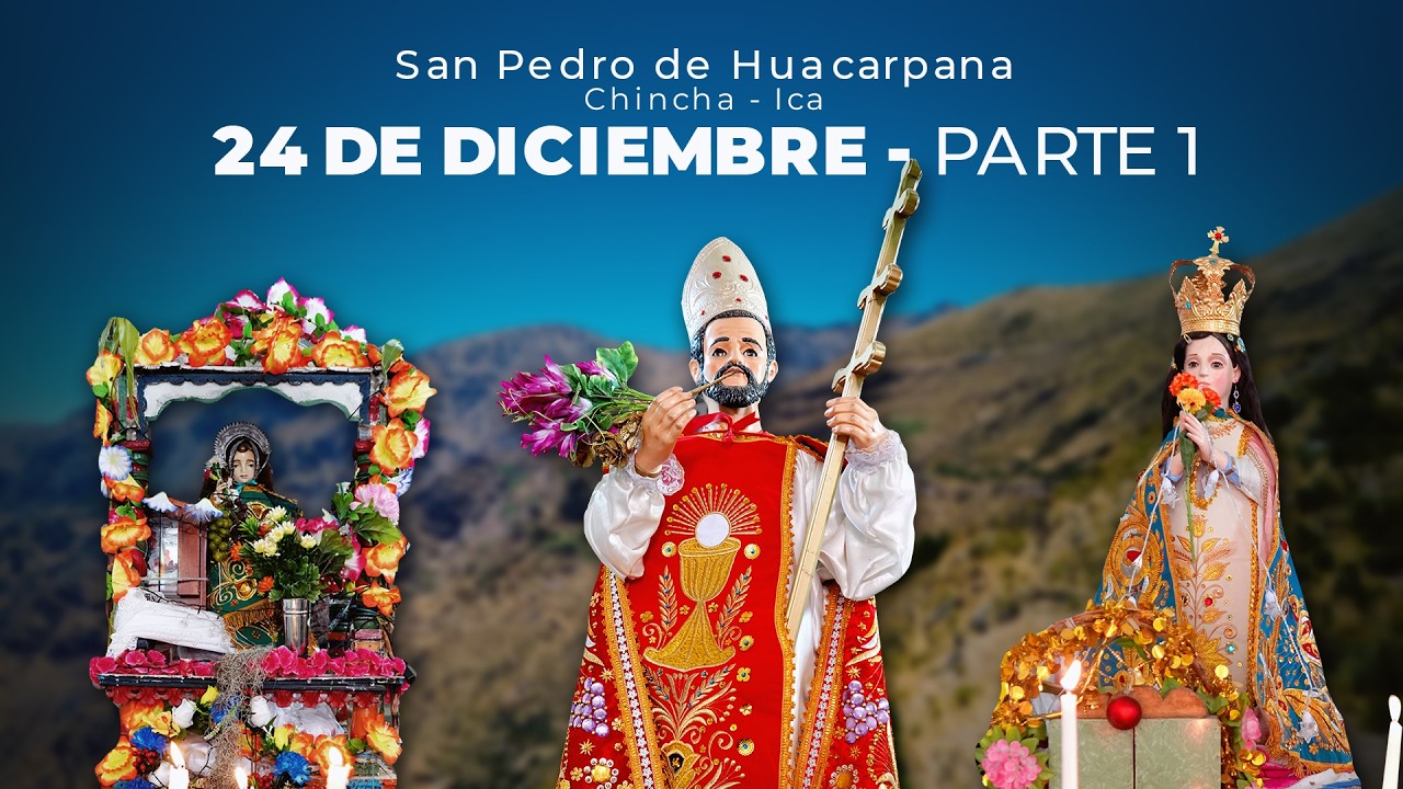 Fiesta Patronal 2025 | San Pedro de Huacarpana – 24 de Diciembre (Parte 1)