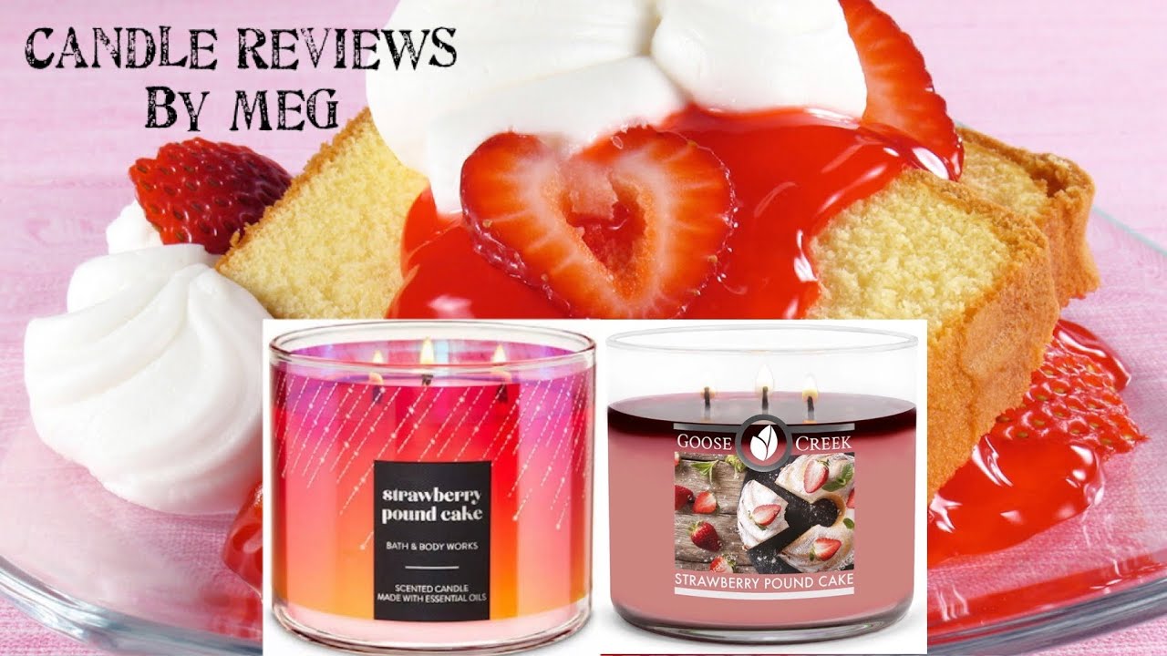 Candle Review: Strawberry Pound Cake &mdash; Bath & Body Works & Goose Creek