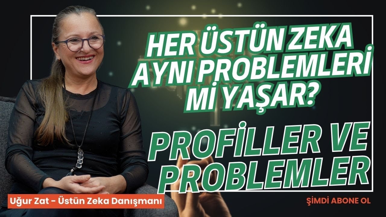 Her Üstün Zeka Aynı Problemleri mi Yaşar? Profiller ve Problemler I @Dr.UgurZat