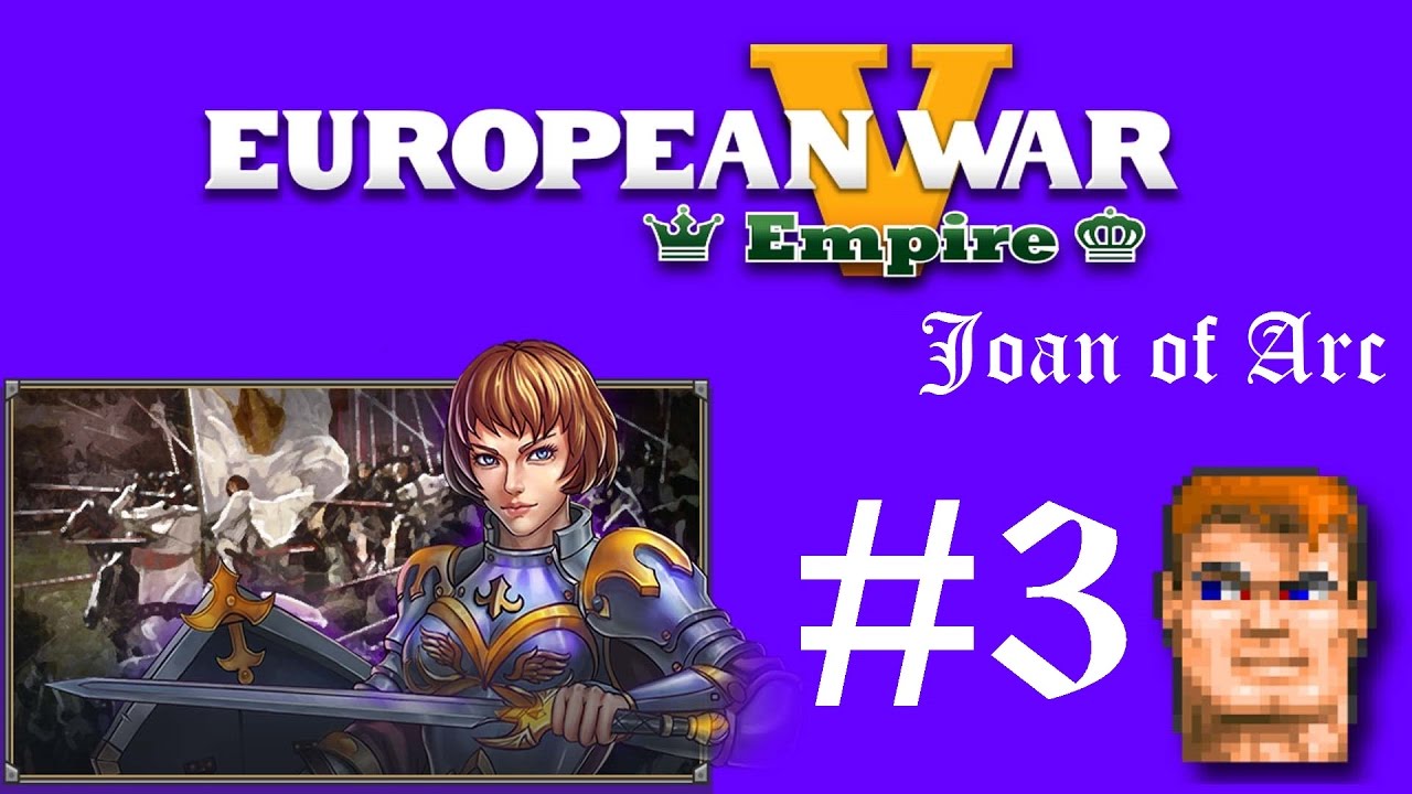 European War V Empire ^^ Joan of Arc #3