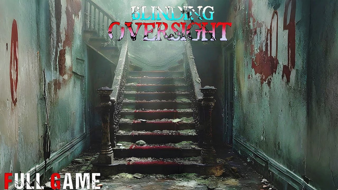 BLINDING OVERSIGHT _ New Beautiful Full Horror Game | Walkthrough Game | no commentary | PC