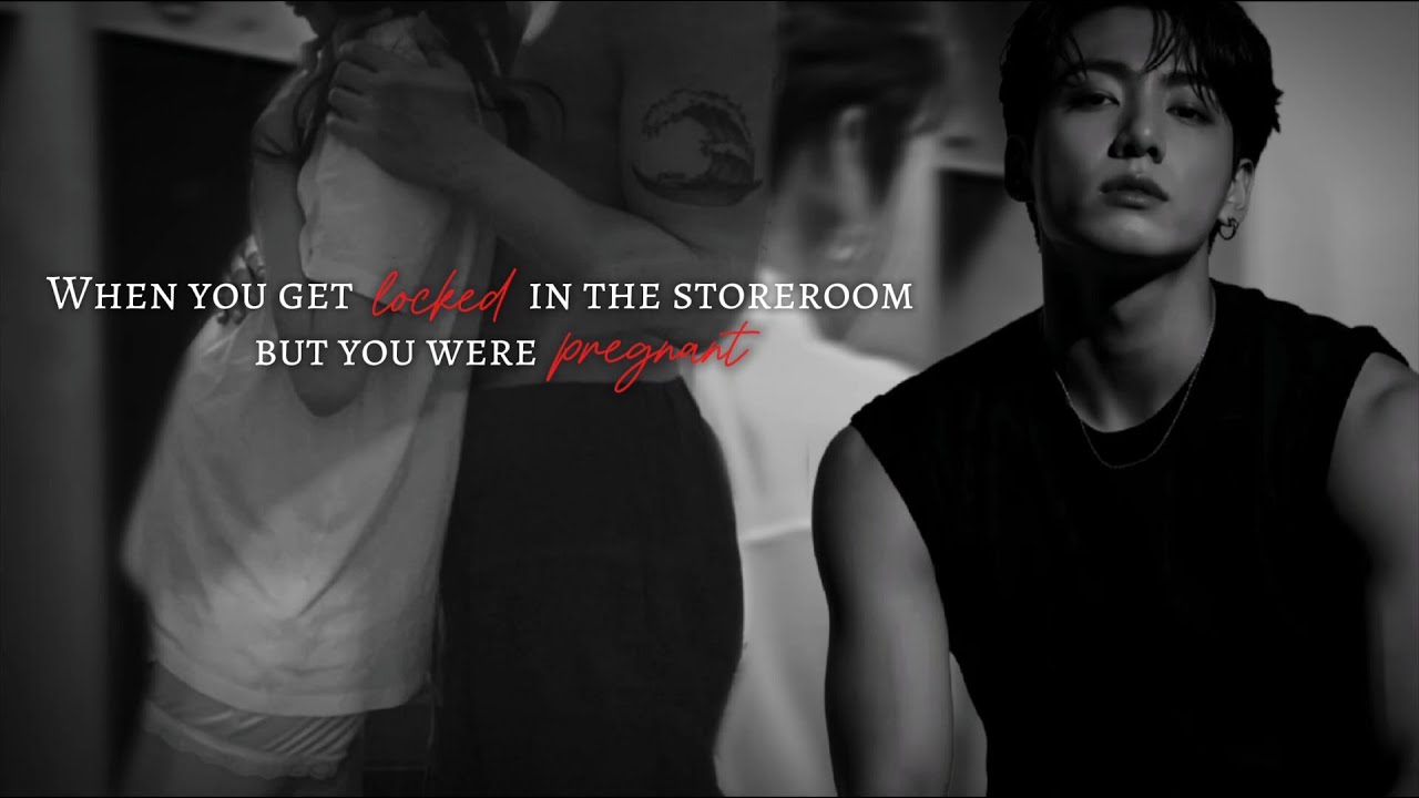 When you get locked in the store room, but you were pregnant! || Jungkook ff || oneshot