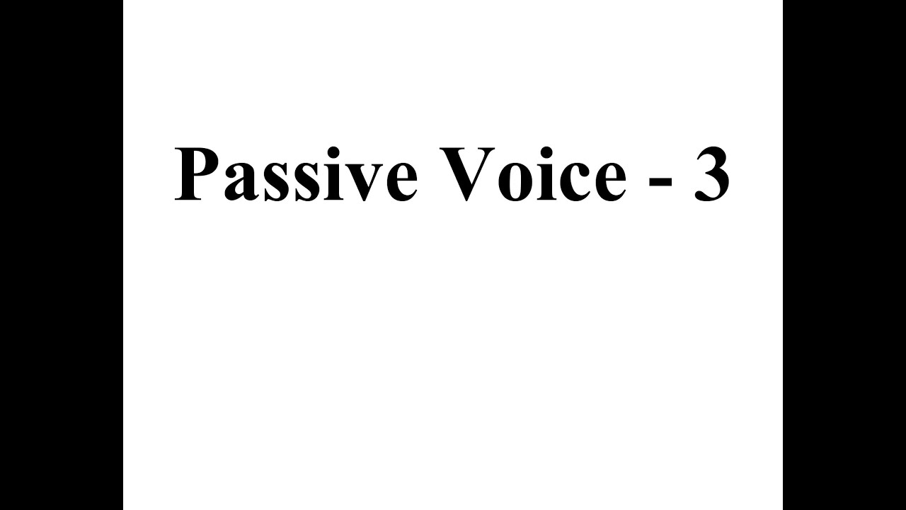 İngilis dili, Toplu 1  Passive Voice (3)