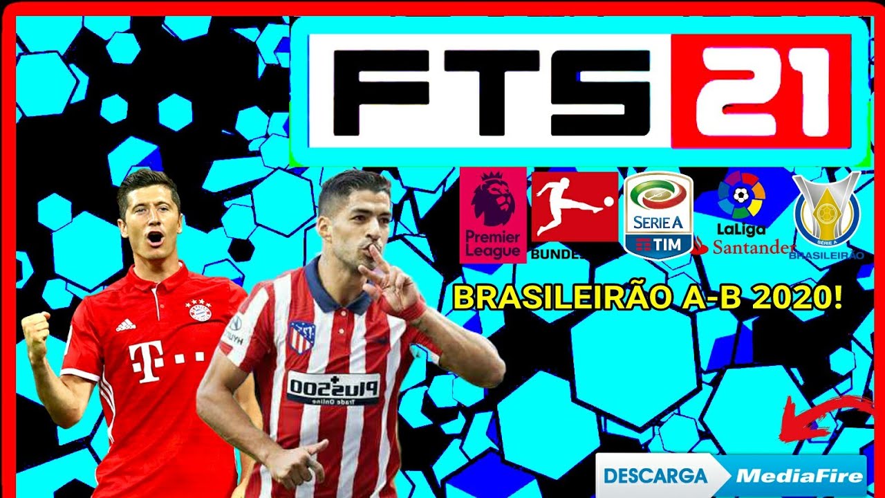 FTS 21 COM BRASILEIR&Atilde;O A & B ATUALIZADO + NOVOS KITS E FACES REALISTAS